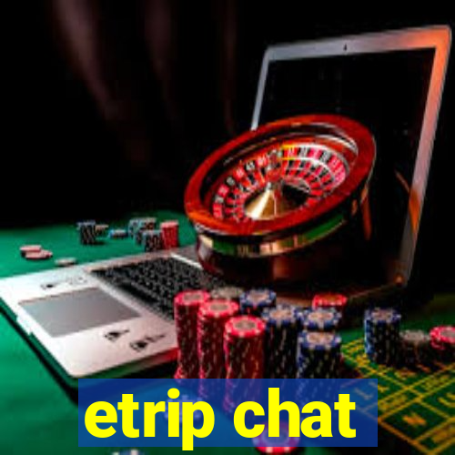 etrip chat